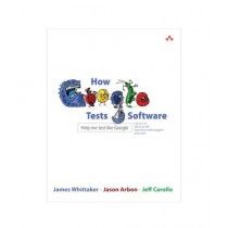 How Google Tests Software Book 1st Edition