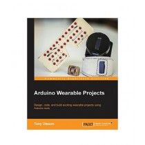 Arduino Wearable Projects Book