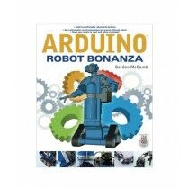 Arduino Robot Bonanza Book 1st Edition