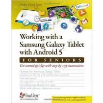 Working with a Samsung Galaxy Tablet with Android 5 for Seniors Book