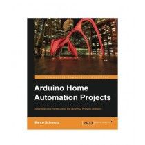 Arduino Home Automation Projects Book