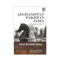Afghanistan Pakistan India a Paradigm Shift Book