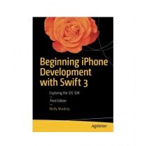 Beginning iPhone Development with Swift 3 Book 3rd Edition
