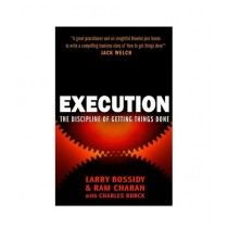 Execution: The Discipline Of Getting Things Done Book