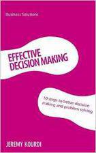 Effective Decision Making: Business Solutions Series