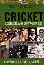 Cricket Conflicts and Controversies 