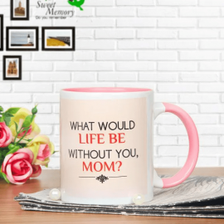 Without You Mom Mug