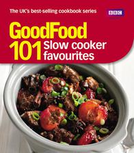 101 slow cooker favourites: good food