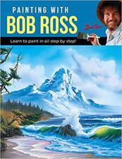painting with bob ross:learn to paint in oil step by step