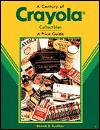 century of crayola collectibles: a price guide