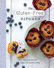 the gluten-free kitchen: feel-good food for happy and healthy eating