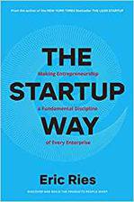 the startup way: how entrepreneurial management transforms culture and drives growth
