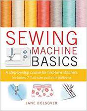 sewing machine basics: a step-by-step course for first-time stitchers