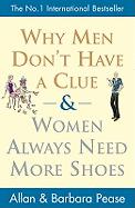 why men don't have a clue and women always need more shoes