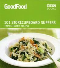 101 storecupboard suppers: good food (triple-tested recipes)