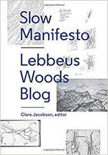 slow manifesto: lebbeus woods blog
