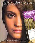 the hair color mix book: more than 150 recipes for salon perfect hair color at home