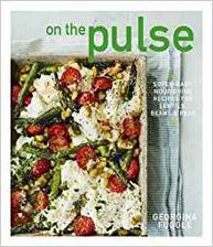 on the pulse: super-easy, nourishing recipes for lentils, beans & peas