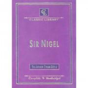 Classic Library-Sir Nigel by Sir Arthur Conan Doyle