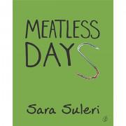Meatless Days By Sara Suleri