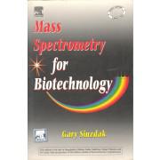 Mass Spectrometry for Biotechnology by Gary Siuzdak